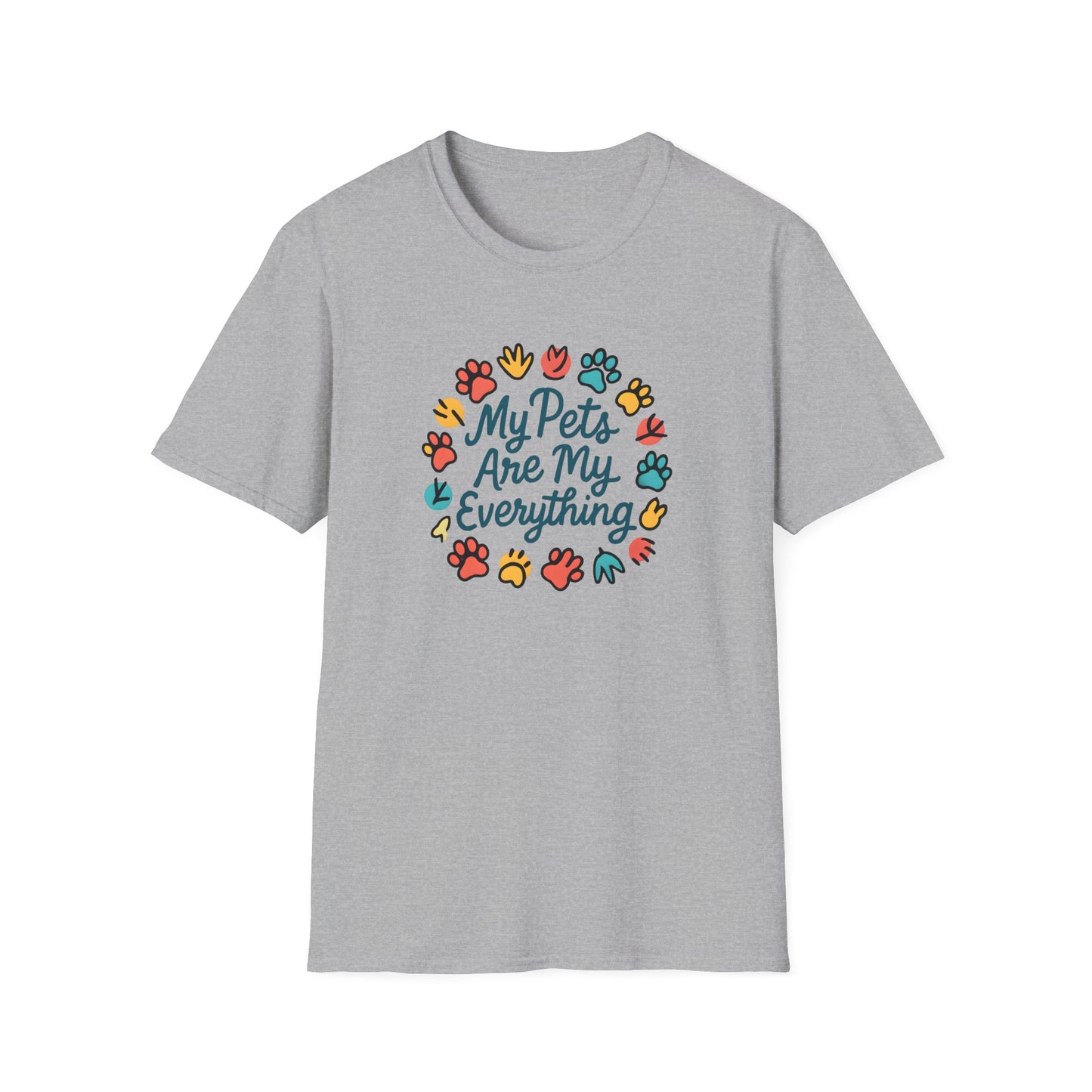 My Pets Are Everything T-Shirt