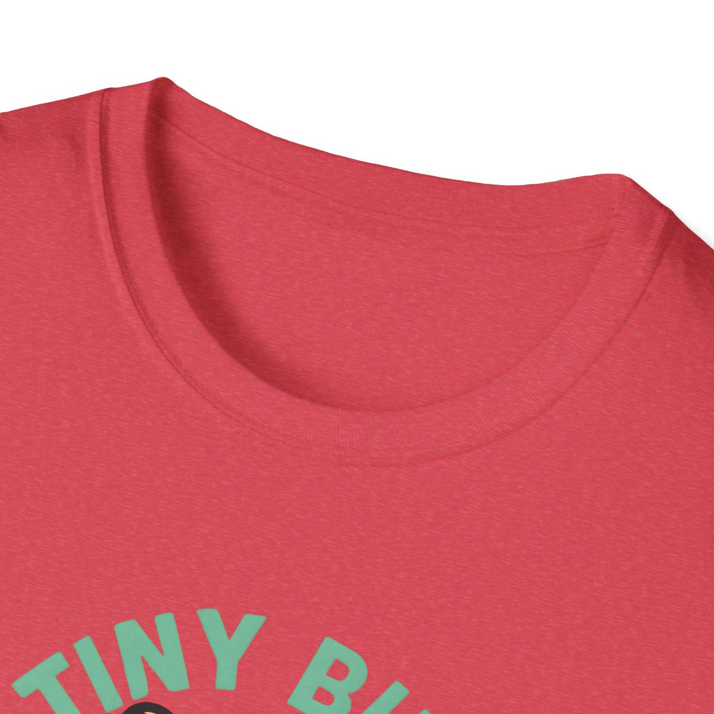 Tiny But Mighty T-Shirt
