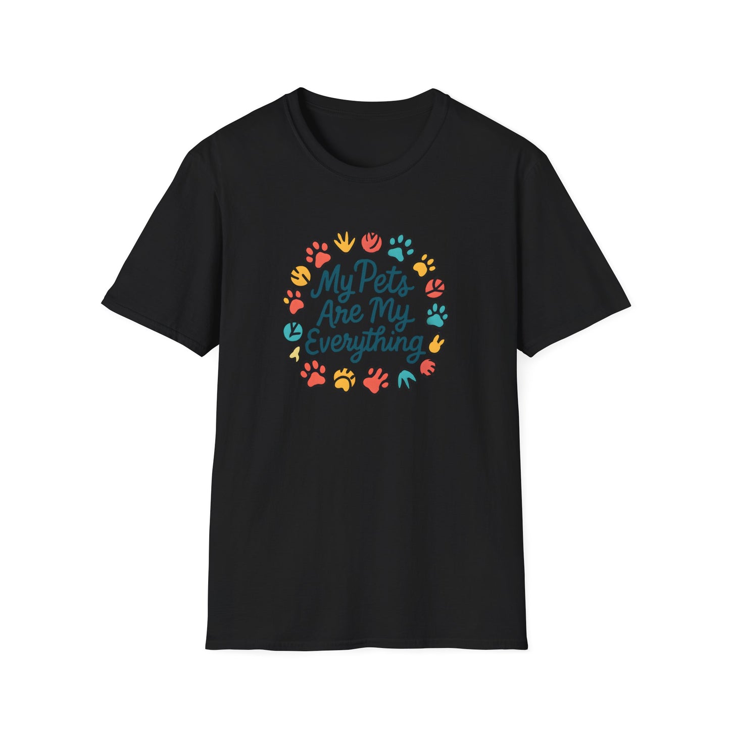 My Pets Are Everything T-Shirt